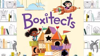 BOXITECTS | STORYTIME FOR KIDS | READ ALOUD FOR KIDS