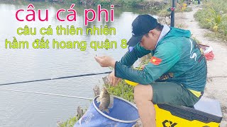 câu cá phi /câu cá thiên nhiên hầm đất quận 8 Sài Gòn@CuongFising