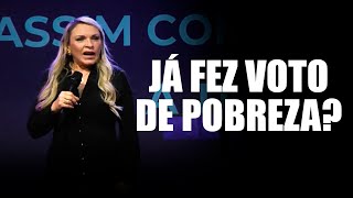 Já fez voto de pobreza? - Rossana Lira