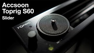 Panning Slider, No App Required - Accsoon Toprig S60 Slider Review