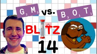 Scrabble GM vs. Bot Blitz Battle: Episode 14!