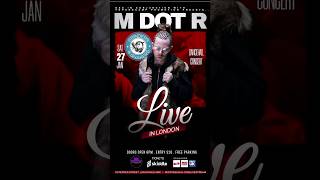 M DOT R 'Live In London' Dancehall Concert + Special Guests 27/01/2024