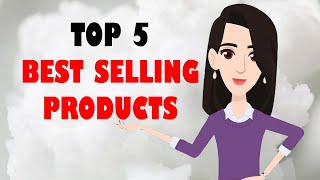 TOP 5 BEST SELLING PRODUCTS - PART 1