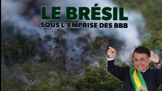 LE BRÉSIL SOUS L'EMPRISE DES BBB - BIBLE, BOEUF, BALLES