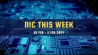 NIC This Week (05 Feb - 11 Feb 2024)