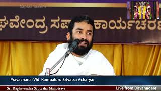 Sri Raghavendra Saptaaha Mahotsava Day 03  Pravachana Vid Srivatsa Acharya Kambaluru