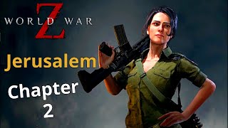 WORLD WAR Z Walkthrough Gameplay | Jerusalem - Chapter 2