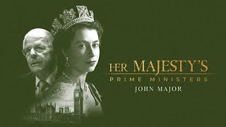 Her Majesty's Prime Ministers: John Major (2022) Queen Elizabeth, British Royal Family, Politics