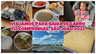 VIAJAMOS PARA A BAHIA, COMPRINHAS, FIZ ALMOÇO RÁPIDO, VAMOS CURTIR O SÃO JOÃO EM JAGUAQUARA-BA!