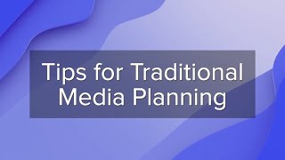 Tips for Traditional Media Planning