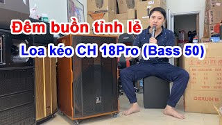 Cảnh Hằng hát trên Loa kéo CH 18Pro (Bass 50)