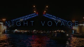 Night Voyage - Saint Petersburg 2018