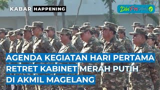 Agenda Kegiatan Hari Pertama Retret Kabinet Merah Putih di Akmil Magelang