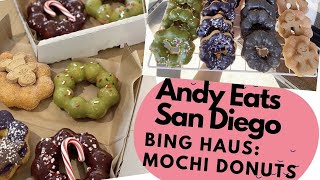 ANDY EATS: Bing Haus | San Diego, California | Getting Some AMAZING & DELICIOUS MOCHI DONUTS