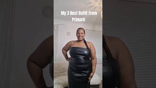 My 3 Best Outfit From Primark #primark #plussize #fashion #london