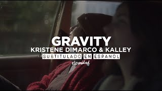 Gravity - Kristene DiMarco feat. Kalley [subtitulado en español]