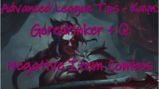 Advanced League Tips -  Kayn: Goredrinker + Q combo and Negative Item Active Interactions