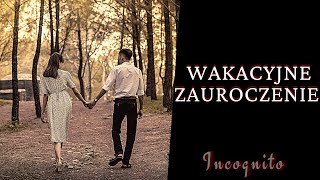 Wakacyjne zauroczenie | Podcast kryminalny