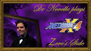 Dr. Novelle plays Mega Man X4 - Zero's Side