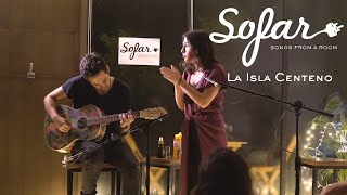 La Isla Centeno - Las Ultimas Horas | Sofar Mexico City