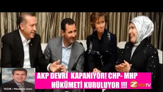 AKP DEVRİ  KAPANIYOR!  CHP- MHP HÜKÜMETİ  KURULUYOR !!!