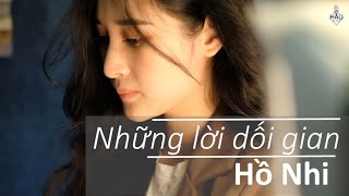 NHỮNG LỜI DỐI GIAN | HỒ NHI | COVER