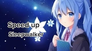 Sleepwalker (Speed up)