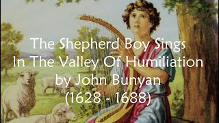 The Shepherd Boy Sings In The Valley Of Humiliation by John Bunyan - He That Is Down