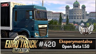 LIVE | Euro Truck Simulator 2 - #420 "Eksperymentalna Beta 1.50 "