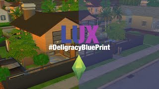 #DeligracyBluePrint : LUX | The Sims 4 Speed Build