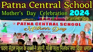 Mother's Day Celebration 2024 | Patna Central School Mothers Day Celebration | Ved Vedu