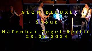 NEON DELUXE - Shout (Hafenbar Tegel, Berlin 23.03.2024)