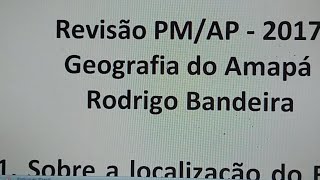 Revisão Geo Amapá Concurso Pm/AP 2017 - Parte 4