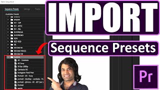 How to import Sequence Presets in Premiere Pro