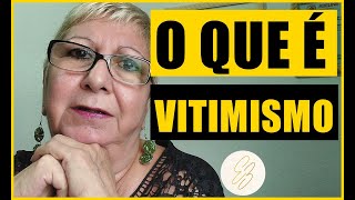 O QUE É VITIMISMO #autoconhecimento #viverbem #amoraoproximo