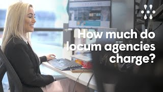 How much do locum agencies charge?