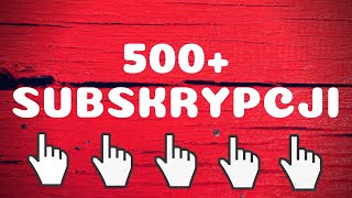 500 SUBSKRYPCJI | 200 tys wyświetleń | Podsumowanie roku 2018