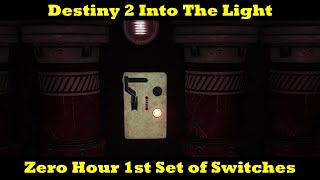 Destiny 2: Into The Light Zero Hour First Set of Switches