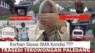 TRAGEDI TEROWONGAN PALEDANG BANYAK MEMAKAN KORBAN SISWA SMA ..