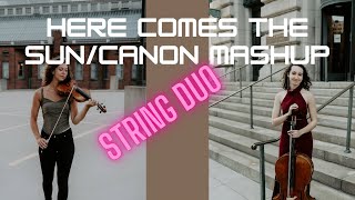 Canon/Here Comes the Sun mashup for string duo