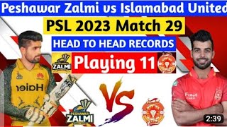 HBL..PSL..2023..match..no..29.Peshawar..Zalmi..vs..Islamabad..United..best..playing..11.