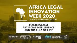 Africa Legal Innovation Week 2020 Masterclass: Artificial Intelligence and The Rule of Law