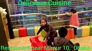 Restaurant,  "Delicious Cuisine" near Mirpur 10, Dhaka, a small & beautiful place to explore.....