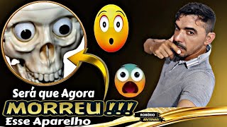 URGENTE EITA E AGORA SERÁ QUE MORREU MESMO ESSE APARELHO VAMOS VÊ ISSO AGORA NA ÍNTEGRA!!!