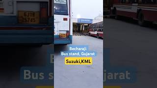 Bechraji Bus Stand, Suzuki, KML Company