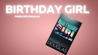 Birthday girl | I gave Penelope Douglas a second chance | booktube