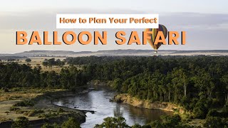 Ready for Adventure? Here's Your Masai Mara Balloon Planning Blueprint!