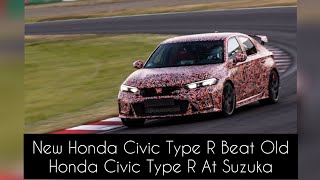 New Honda Civic Type R Beat Old Honda Civic Type R At Suzuka