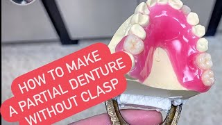 Making claspless upper partial denture (aka flipper) تعويض جزئي بارشال بدون ضامات كلاسب #WAXBAE