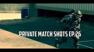 Private Match Shots Ep.26 (Comeback?)